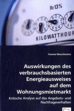 Auswirkungen des verbrauchsbasierten Energieausweises auf dem Wohnungsmietmarkt - Masurkewicz, Yvonne