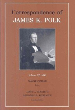 Correspondence of James K. Polk, Vol. 11: Volume 11, 1846 Volume 11 - Polk, James K.