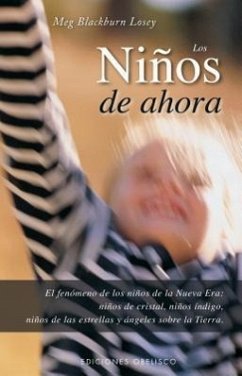 Los Ninos de Ahora - Blackburn Losey, Meg, Ph. D.