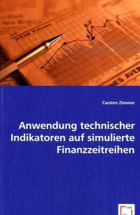 Anwendung technischer Indikatoren auf simulierte Finanzzeitreihen