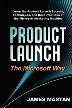 Product Launch the Microsoft Way - Mastan, James