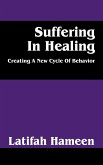 Suffering in Healing: Creating a New Cycle of Behavior