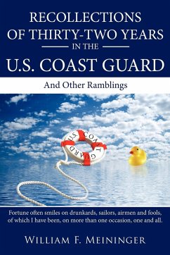 Recollections of Thirty-Two Years in the U.S. Coast Guard - Meininger, William F.