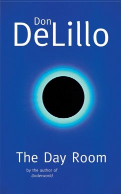 The Day Room - DeLillo, Don