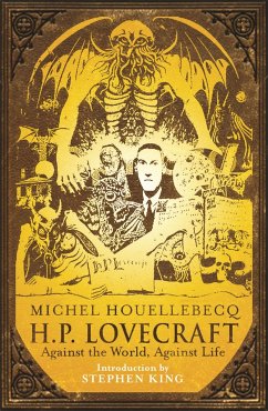 H.P. Lovecraft: Against the World, Against Life - Houellebecq, Michel