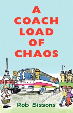 A Coach Load of Chaos - Sissons, Rob