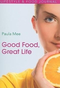 Good Food, Great Life - Mee, Paula