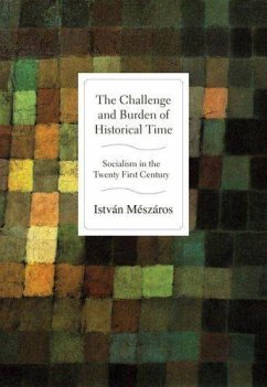 The Challenge and Burden of Historical Time - Mészáros, István