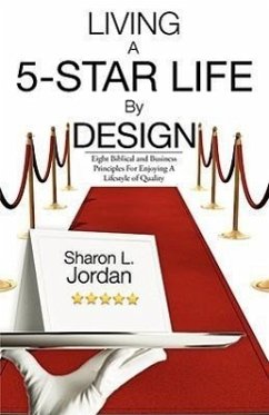 Living a 5-Star Life by Design - Jordan, Sharon L.