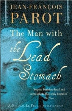 The Man with the Lead Stomach: Nicolas Le Floch Investigation #2 - Parot, Jean-Francois