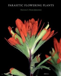 Parasitic Flowering Plants - Heide-Jørgensen, Henning