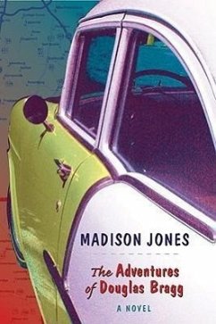 The Adventures of Douglas Bragg - Jones, Madison