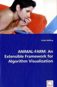 ANIMAL-FARM: An Extensible Framework for Algorithm Visualization - Rößling, Guido
