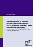 Eliminating waste in software projects: Effective knowledge management by using web based collaboration technology