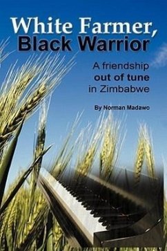 White Farmer, Black Warrior: A Friendship Out of Tune in Zimbabwe