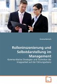 Rolleninszenierung und Selbstdarstellung im Management