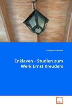 Enklaven - Studien zum Werk Ernst Kreuders - Schmidt, Christian