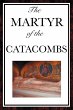 The Martyr of the Catacombs - Bild 1