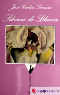 Silencio de Blanca - Somoza, José Carlos