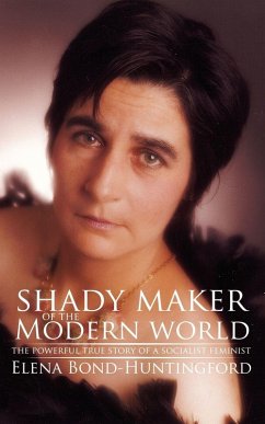 Shady Maker of the Modern World - Bond-Huntingford, Elena