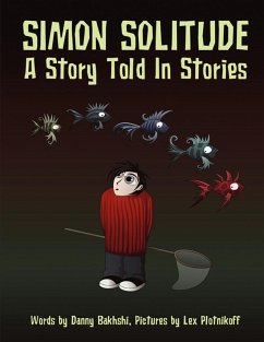 Simon Solitude - A Story Told in Stories - Bakhshi, Danny