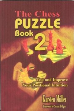 The Chess Puzzle Book 2: Test and Improve Your Positional Intuition - Muller, Karsten