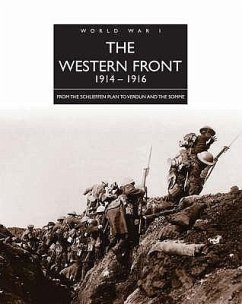 The Western Front 1914-1916: From the Schlieffen Plan to Verdun and the Somme. Michael S. Neiberg - Neiberg, Michael S.