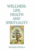 Wellness: Life, Health and Spirituality