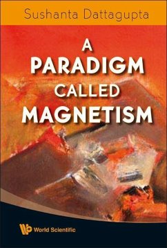 A Paradigm Called Magnetism - Dattagupta, Sushanta