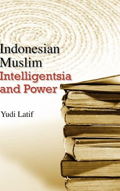 Indonesian Muslim Intelligentsia and Power - Latif, Yudi