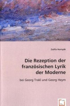 Die Rezeption derfranzösischen Lyrik derModerne - Hornyák, Zsófia