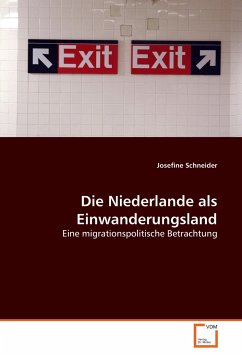 Die Niederlande als Einwanderungsland - Schneider, Josefine