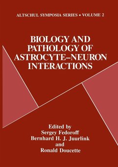 Biology and Pathology of Astrocyte-Neuron Interactions - Fedoroff