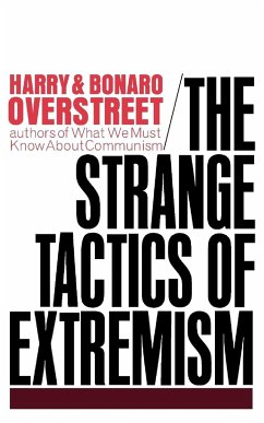 The Strange Tactics of Extremism - Overstreet, Harry A