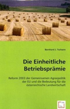 Die Einheitliche Betriebsprämie - Tschann, Bernhard J.