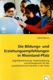 Die Bildungs- und Erziehungsempfehlungen in Rheinland-Pfalz