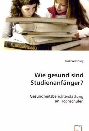 Wie gesund sind Studienanfänger? Wie gesund sind Studienanfänger?
