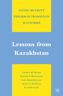 Social Security Reform in Transition Economies: Lessons from Kazakhstan - Becker, Charles M.;Marchenko, G.;Khakimzhanov, S.