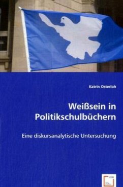 Weißsein in Politikschulbüchern - Osterloh, Katrin