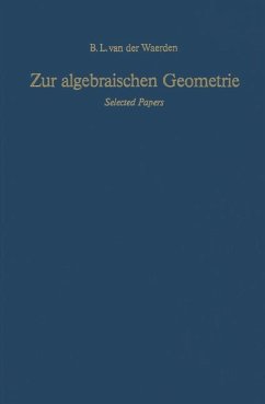Zur algebraischen Geometrie: Selected Papers - Waerden Bartel L. van, der und F. Hirzebruch