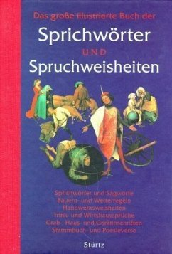 Das große illustrierte Buch der Sprichwörter und Spruchweisheiten - Fritz, Karl August [Hrsg.]