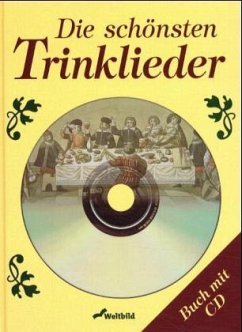 Die schönsten Trinklieder, m. CD-Audio