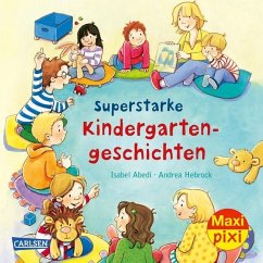 Maxi Pixi 298: Superstarke Kindergartengeschichten - Abedi, Isabel