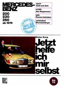 Mercedes-Benz 200-250 (76-80) / Jetzt helfe ich mir selbst 72 - Korp, Dieter