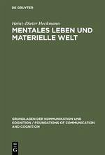 Mentales Leben und materielle Welt - Heckmann, Heinz-Dieter