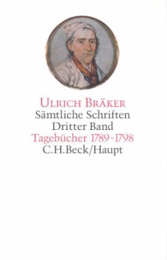 Sämtliche Schriften Bd. 3: Tagebücher 1789-1798 / Sämtliche Schriften, 5 Bde. Bd.3 - Bräker, Ulrich