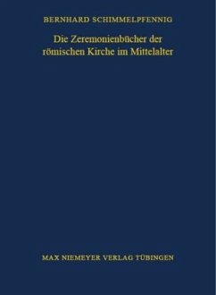 Die Zeremonienbücher der römischen Kirche im Mittelalter - Schimmelpfennig, Bernhard