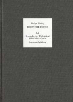 Deutsche Presse / Band 3: Die Region Braunschweig/Wolfenbüttel, Hildesheim - Goslar, 2 Teile / Deutsche Presse 3 - Berg, Britta;Albrecht, Peter;Böning, Holger