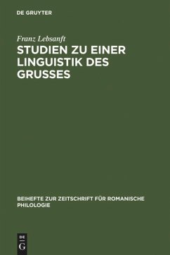 Studien zu einer Linguistik des Grußes - Lebsanft, Franz