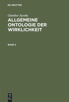 Günther Jacoby: Allgemeine Ontologie der Wirklichkeit. Band 2